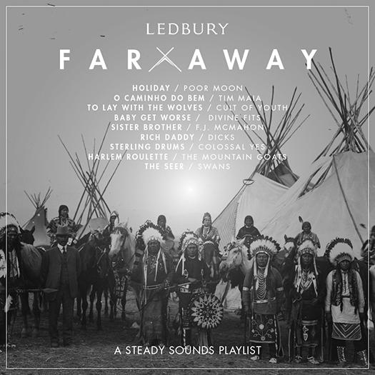 Far Away, A Steady Sounds Playlist
