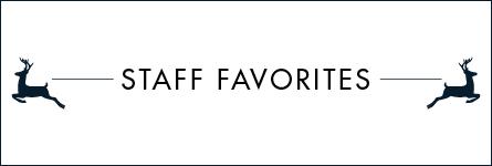 Our Staff Favorites For the Holidays